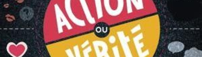 Action ou Vérité